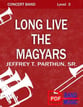 Long Live the Magyars! Concert Band sheet music cover